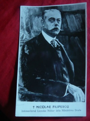 Ilustrata -Nicolae Filipescu -intemeietor Liceu Militar Manastirea Dealu foto