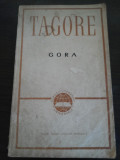 RABINDRANATH TAGORE - Gora - roman, 1965, 535 p.