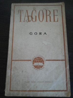 RABINDRANATH TAGORE - Gora - roman, 1965, 535 p. foto