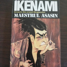 MAESTRU ASASIN - Shotaro Ikenami - Editura Nemira, 1994, 172 p.