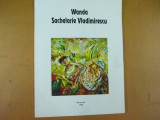 Wanda Sachelarie Vladimirescu pictura album expozitie Bucuresti 1999 Contrapunct