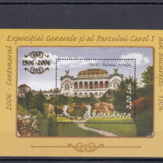 ROMANIA 2006 LP 1725 CENTENARUL EXP. GEN. SI PARCUL CAROL COLITA DANT. MNH