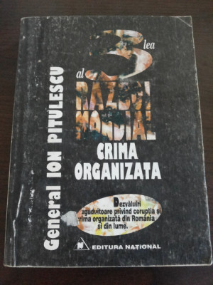 AL TRILEA RAZBOI MONDIAL * Crima Organizata - Ion Pitulescu - National, 1996 foto