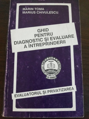 GHID PENTRU DIAGNOSTIC SI EVALUARE A INTREPRINDERII - Marin Toma - CECCAR, 1994 foto