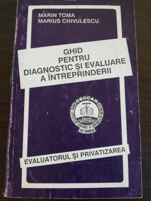 GHID PENTRU DIAGNOSTIC SI EVALUARE A INTREPRINDERII - Marin Toma - CECCAR, 1994