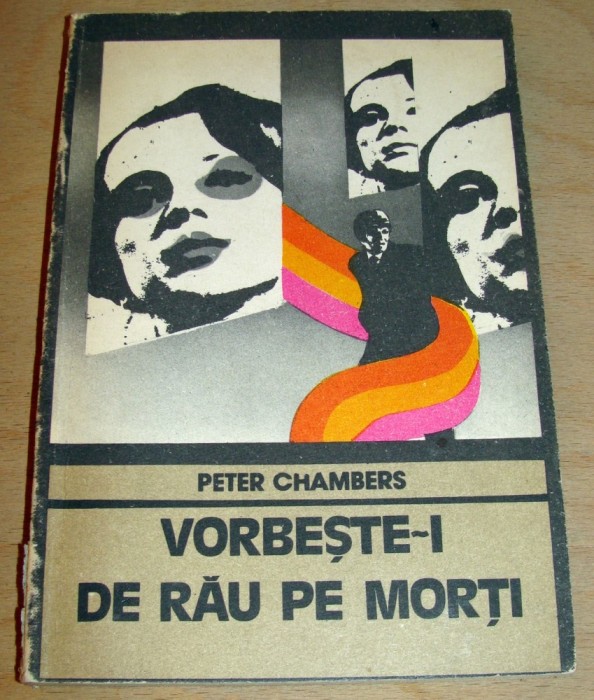 Vorbeste-i de rau pe morti = Peter Chambers