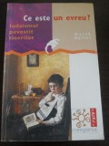 CE ESTE UN EVREU ? Judaismul Povestit Tinerilor - Mark Halter - 2000, 155 p.