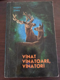 VINAT, VINATOARE, VINATORI - Eugen Jianu - Editura Ceres, 1972, 157 p., Alta editura