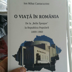 ION MIHAI CANTACUZINO O VIAȚA ÎN ROMANIA 1899 1960 DEȚINUT POLITIC ANTICOMUNIST