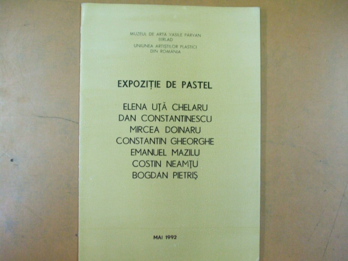 Muzeul Vasile Parvan Barlad expozitie pastel 1992 Chelaru Constantinescu Doinaru