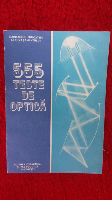 555 TESTE DE OPTICA - Emil Toader ,CARTEA ESTE NOUA .