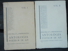 ANTOLOGIA POETILOR DE AZI - ION PILLAT, PERPESSICIUS 2 VOLUME foto