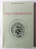 &quot;VALUL PAMANTULUI&quot;, George Tzipoia, 2000. Cu dedicatie si autograf. Carte noua