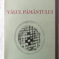 "VALUL PAMANTULUI", George Tzipoia, 2000. Cu dedicatie si autograf. Carte noua