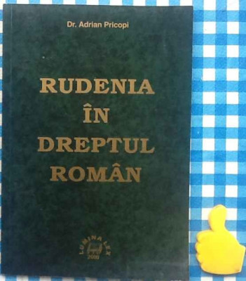 Rudenia in dreptul roman Adrian Pricopi foto