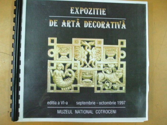 Expozitie de arta decorativa 1997 Cotroceni Bucuresti album expozitie