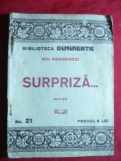 6. Ion Dongorozi - Surpriza -interbelica ,Bibl.Dimineata nr.21 62 pag , Ed. Adevarul Coperti uzate