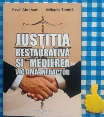 Justitia restaurativa si medierea victima infractor Pavel Abraham M Tomita foto