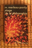 M. Merleau-Ponty ELOGE DE LA PHILOSOPHIE