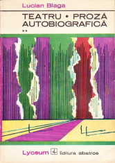 Lucian Blaga - Teatru, Proza autobiografica.Volumul II - 36192 foto