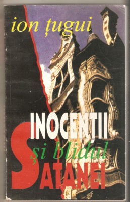 Ion Tugui-Inocentii si blidul satanei foto