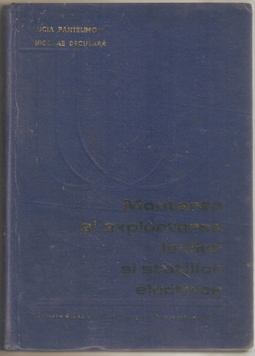 Montarea si exploatarea liniilor si statiilor electrice+Utilajul si tehnologia