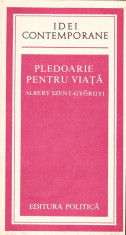 Albert Szent-Gyorgyi - Pledoarie pentru viata - 36328 foto