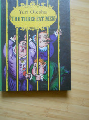 YURI OLESHA--THE THREE FAT MEN - IN ENGLEZA - CA NOUA foto