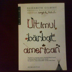 Elisabeth Gilbert Ultimul barbat american