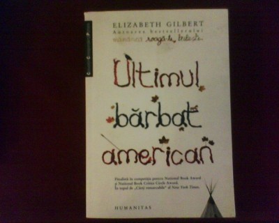 Elisabeth Gilbert Ultimul barbat american foto