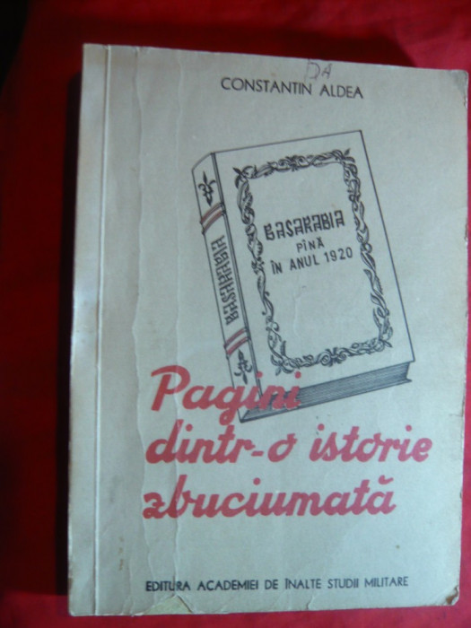 Ctin Aldea - Pagini dintr-o istorie zbuciumata - Basarabia pana in 1920 -Ed.1993