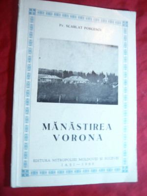 S.Porcescu- Manastirea Vorona -Ed. Manastirea Moldovei si Sucevei Iasi 1989 foto