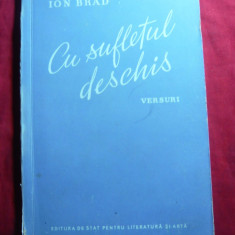 Ion Brad - Cu sufletul deschis - Prima Ed. 1954 ESPLA -Poezii