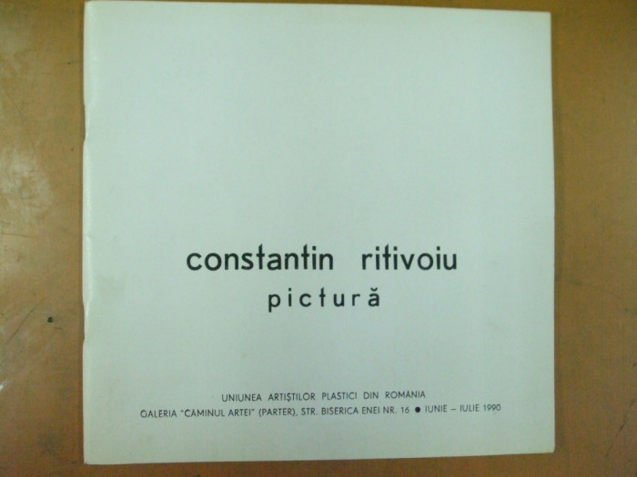 Constantin Ritivoiu pictura catalog expozitie 1990 Bucuresti Caminul artei