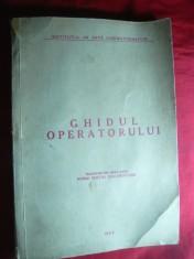 M.G.Vergaftig- Ghidul Operatorului -pt. Scoli de Cinematografie 1953 Stenodactilografiat , trad. lb. rusa Inst.de Arta Cinematografica , 224 pag.