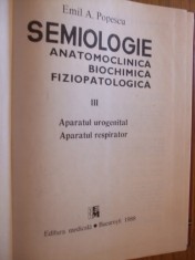SEMIOLOGIE ANATOMOCLINICA BIOCHIMICA FIZIOPATOLOGICA - Vol. III - E. A. Popescu