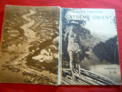 Claude Farrere - Extreme Orient - Ed. Flammarion 1934 lb.Franceza foto