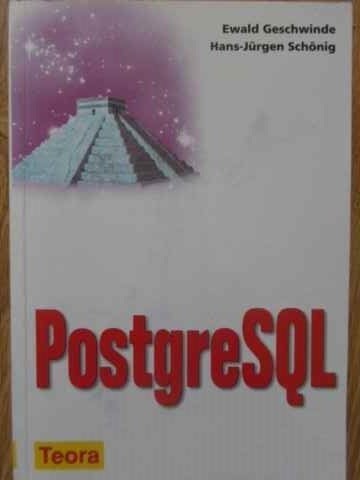 Postgresql - Ewald Geschwinde, Hans-jurgen Schonig ,160164 | arhiva ...