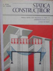 Statica Constructiilor Manual Pentru Licee Industriale - D. Petre, Gh. Anghel ,383129 foto