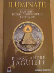 Iluminatii Esoterism, Teoria Complotului, Extremism - Pierre-andre Taguieff ,138419 foto