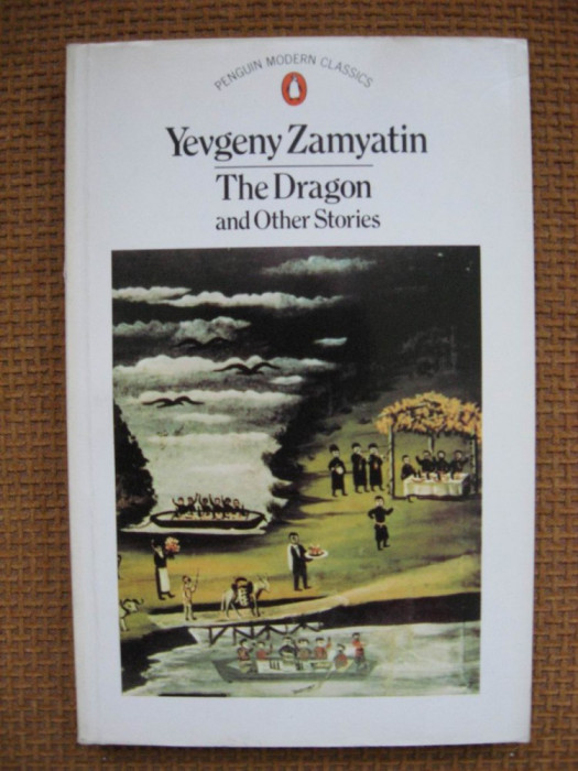 Evgheni Zamiatin - The Dragon and Other Stories (in limba engleza)