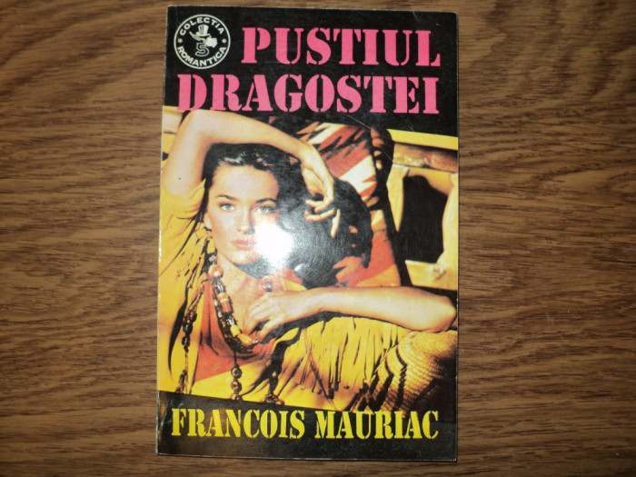 Pustiul dragostei - Francois Mauriac