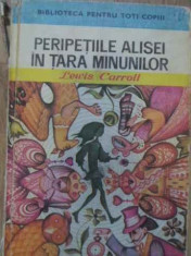 Peripetiile Alisei In Tara Minunilor - Lewis Carroll ,159078 foto