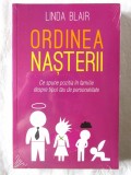 &quot;ORDINEA NASTERII&quot;, Linda Blair, 2012. Carte noua, Litera