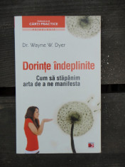 DORINTE INDEPLINITE - WAYNE W. DYER foto