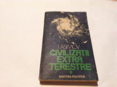 I. Asimov - CIVILIZATII EXTRATERESTRE,R40,RF12/1 foto