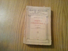 DREPTUL CONSTITUTIONAL - George Alexianu - editura SOCEC et CO., 1926, 526 p. foto