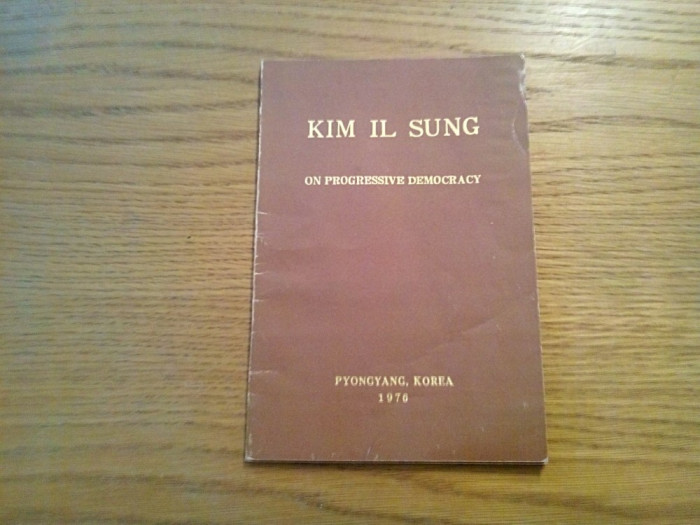KIM IL SUNG - On Progressive Democracy - Pyongyang, Korea, 1976, 27 p.