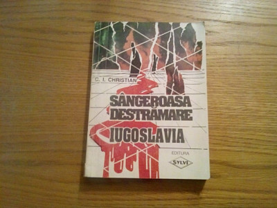 SANGEROASA DESTRAMARE * IUGOSLAVIA - C.I. Christian (autograf) - Sylvi, 1994 foto