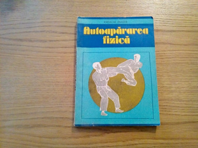 AUTOAPARAREA FIZICA - Iordache Enache - Editura Militara,1990, 253 p. foto